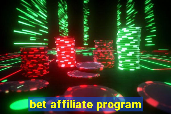 bet affiliate program