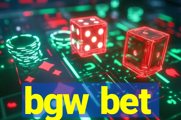 bgw bet