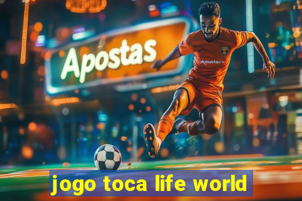 jogo toca life world