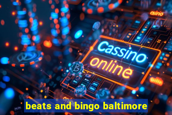 beats and bingo baltimore