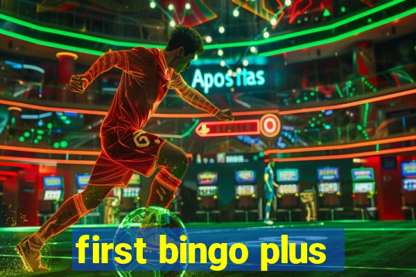 first bingo plus