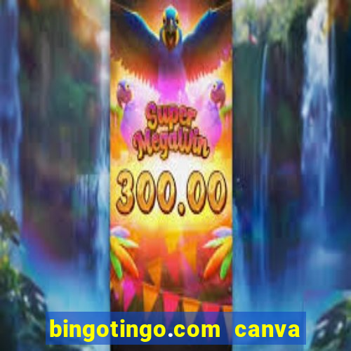 bingotingo.com canva pro free