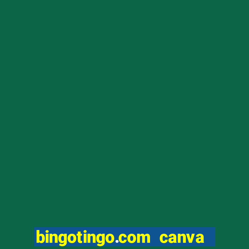 bingotingo.com canva pro free