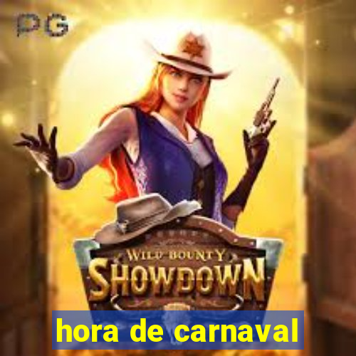 hora de carnaval