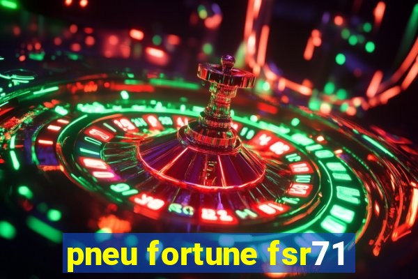 pneu fortune fsr71