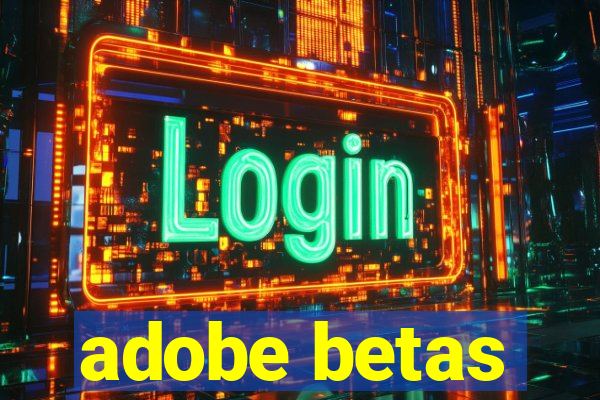 adobe betas