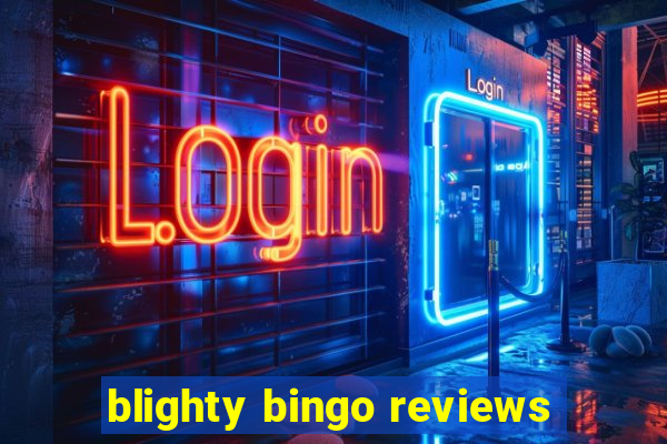 blighty bingo reviews