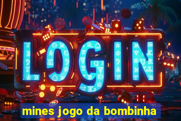 mines jogo da bombinha