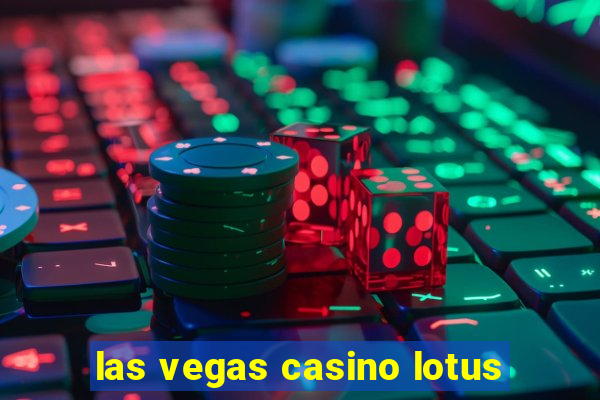 las vegas casino lotus