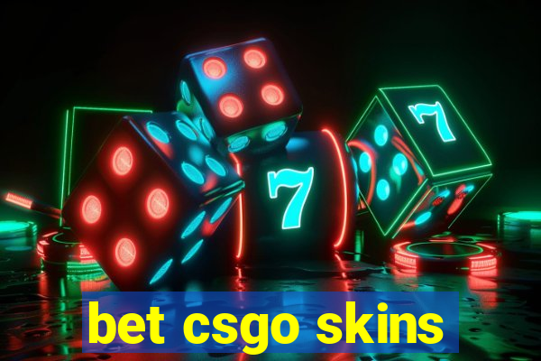 bet csgo skins