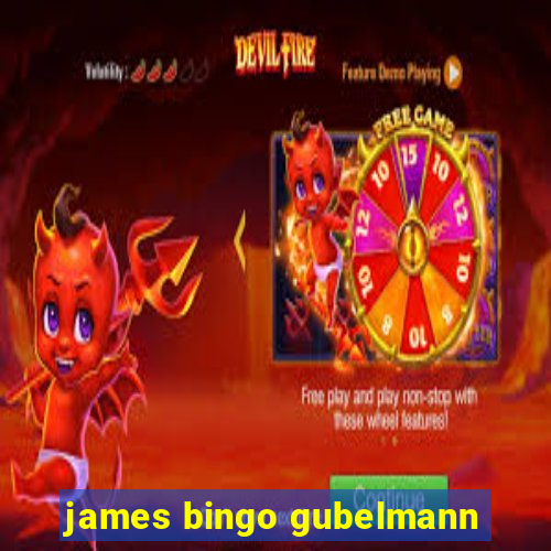 james bingo gubelmann