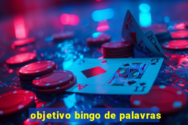 objetivo bingo de palavras