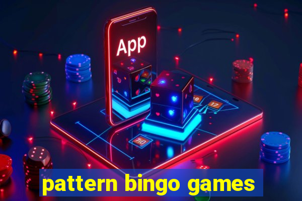 pattern bingo games