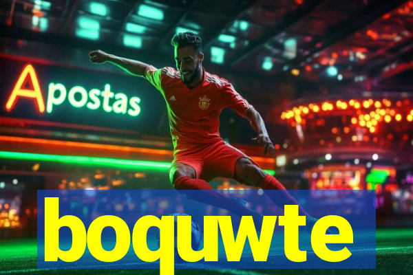 boquwte