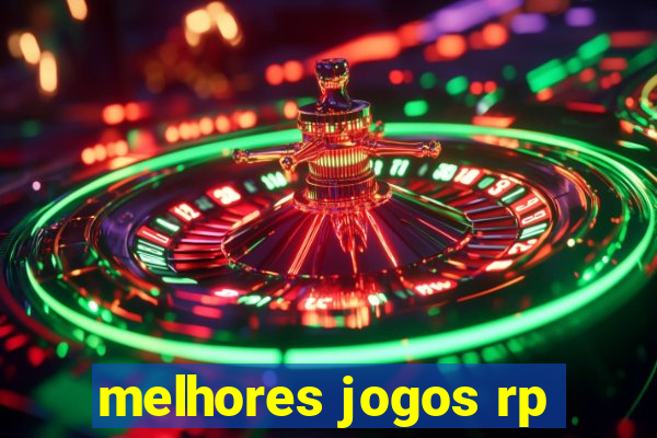 melhores jogos rp