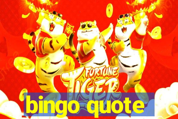 bingo quote