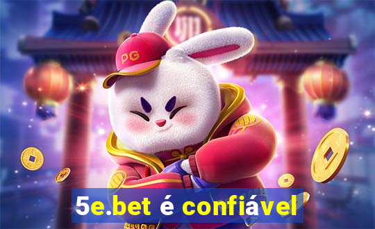 5e.bet é confiável