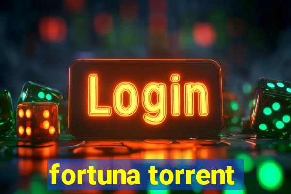 fortuna torrent