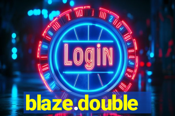 blaze.double