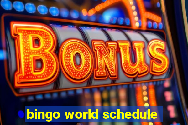 bingo world schedule