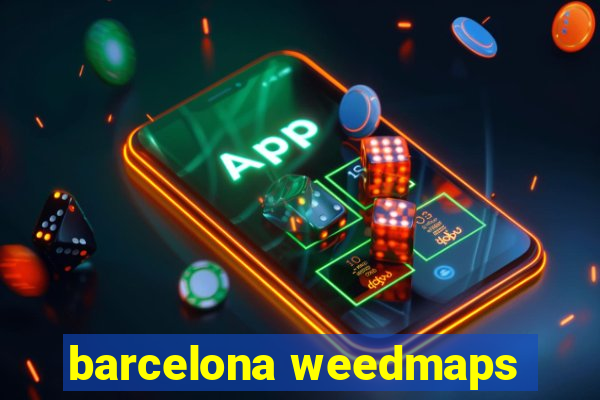 barcelona weedmaps