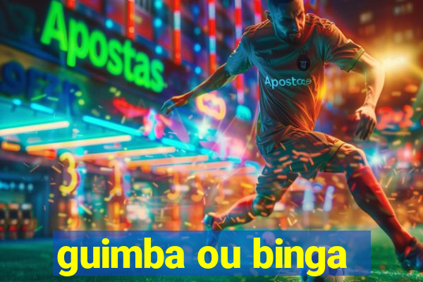 guimba ou binga