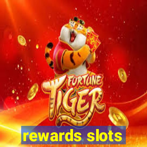 rewards slots