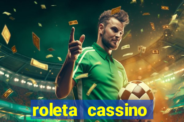 roleta cassino online gratis