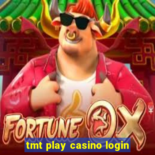 tmt play casino login