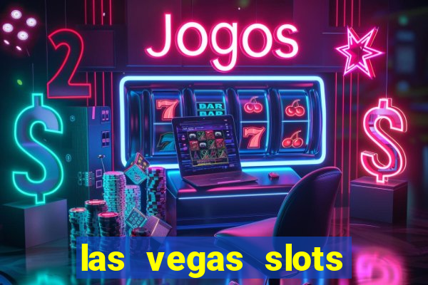 las vegas slots casino gratis