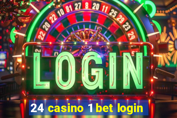 24 casino 1 bet login