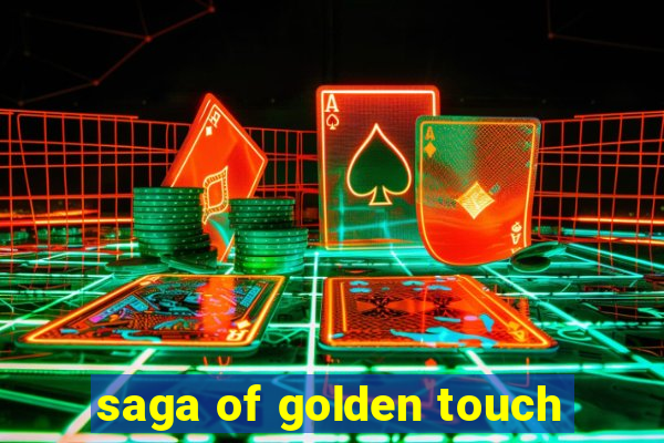 saga of golden touch