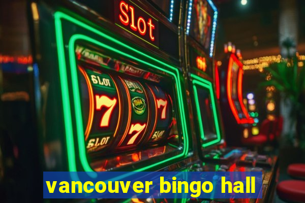 vancouver bingo hall