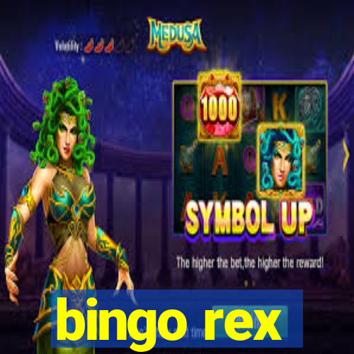 bingo rex