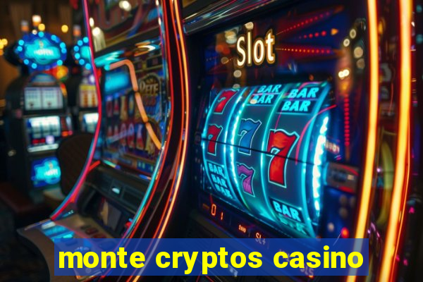 monte cryptos casino