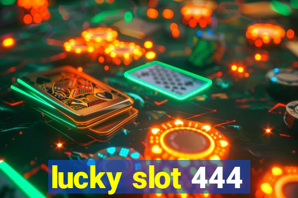 lucky slot 444