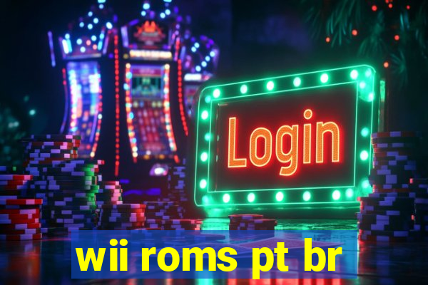 wii roms pt br