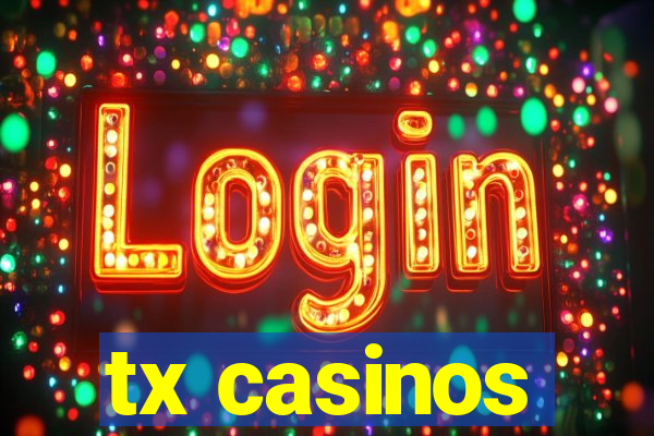 tx casinos