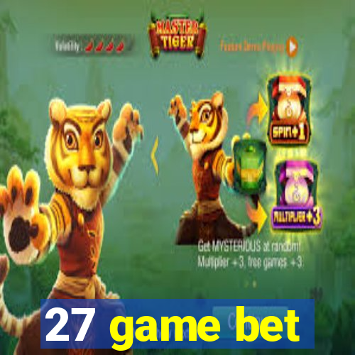 27 game bet