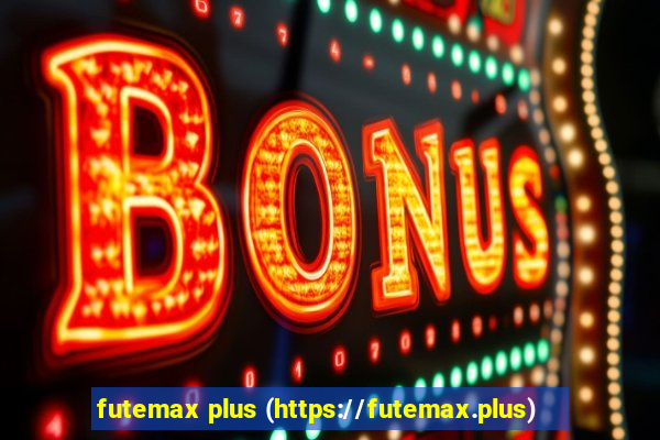 futemax plus (https://futemax.plus)