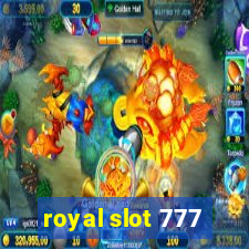 royal slot 777