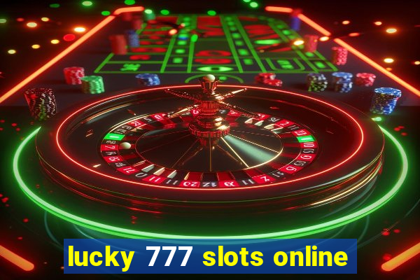 lucky 777 slots online