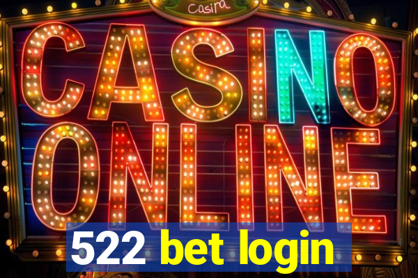 522 bet login