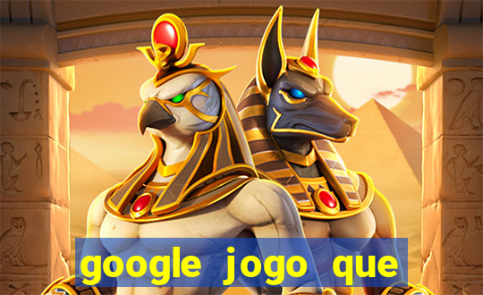 google jogo que ganha dinheiro de verdade