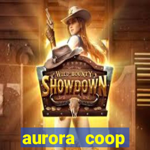 aurora coop trabalhe conosco