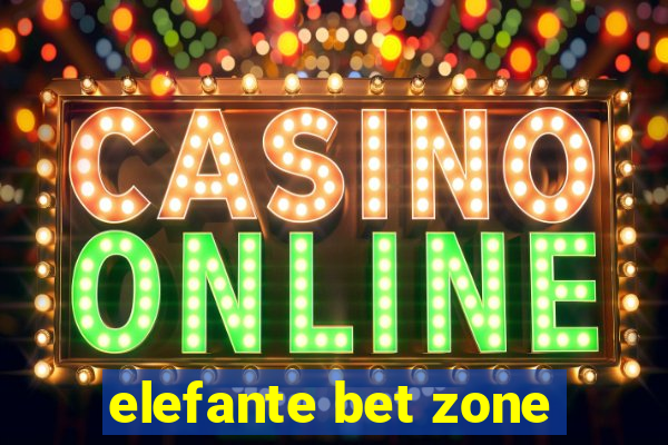 elefante bet zone