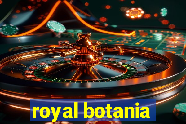 royal botania