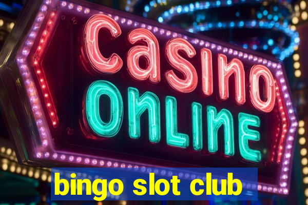 bingo slot club