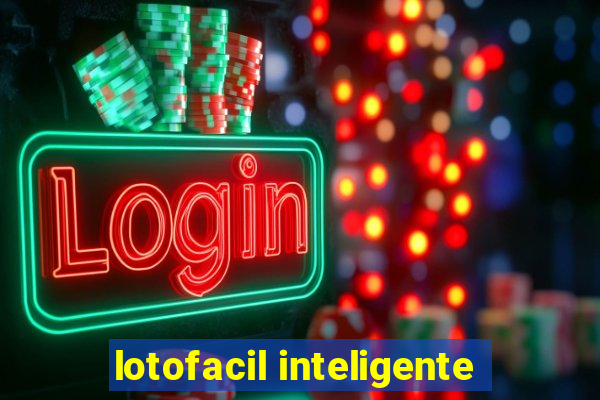 lotofacil inteligente