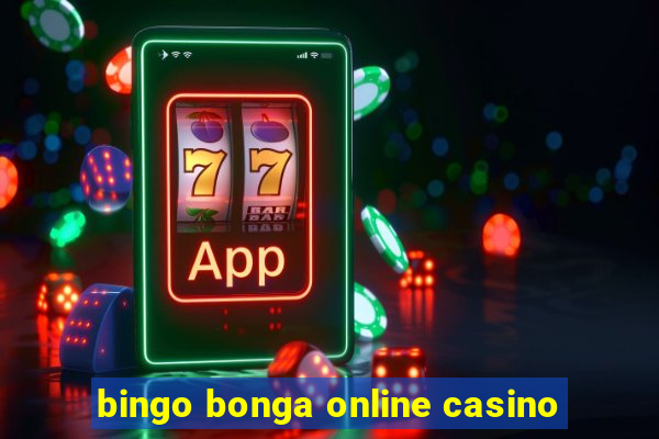 bingo bonga online casino